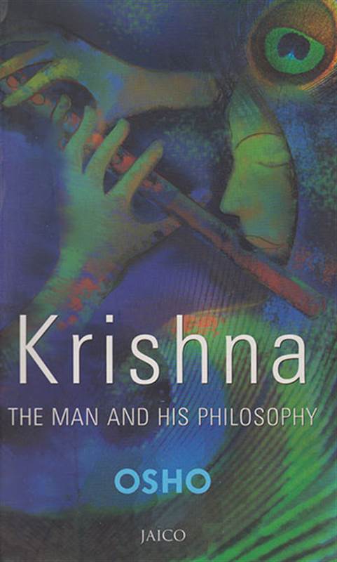 KRISHNA: THE MAN AND HIS PHILOSOPHY