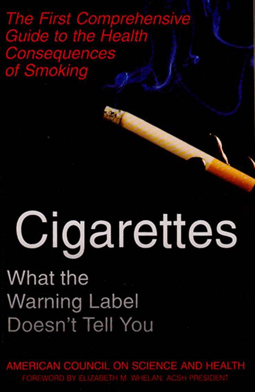 CIGARETTES: WHAT THE WARNING LABEL DOESN'T TELL YOU