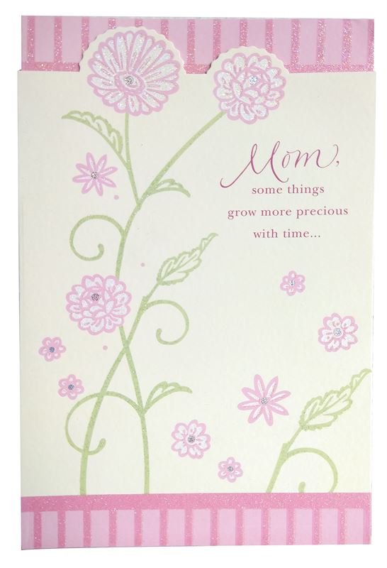 Mom, Something Grow More Precious with Time Card