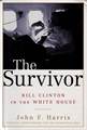 THE SURVIVOR: BILL CLINTON IN THE WHITE HOUSE (356)